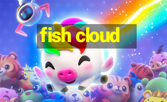 fish cloud