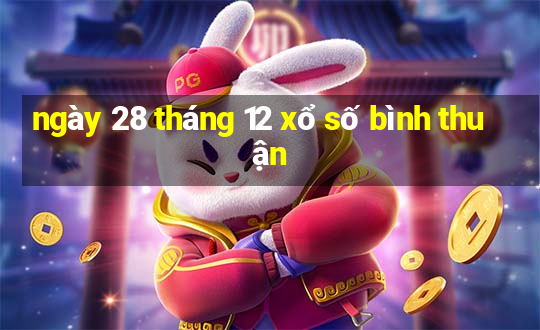 ngày 28 tháng 12 xổ số bình thuận