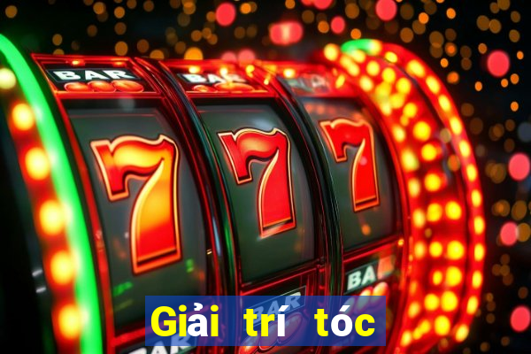 Giải trí tóc xổ số