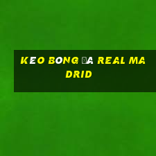 kèo bóng đá real madrid