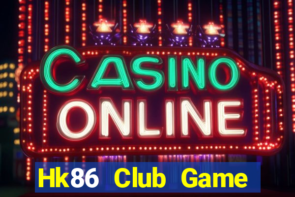 Hk86 Club Game Bài Mậu Binh