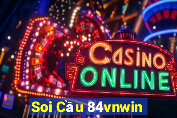 Soi Cầu 84vnwin