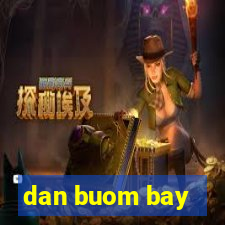 dan buom bay