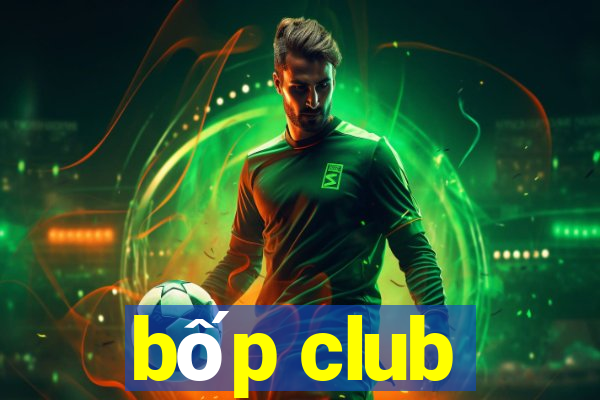 bốp club