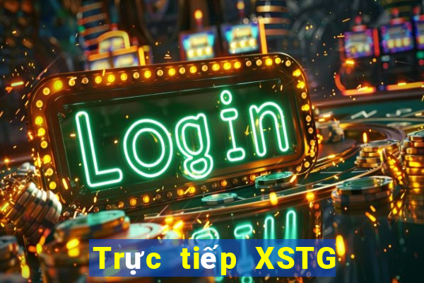 Trực tiếp XSTG ngày 22