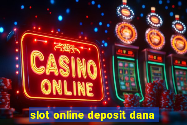 slot online deposit dana