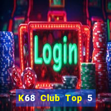 K68 Club Top 5 Game Đánh Bài Đổi Thưởng