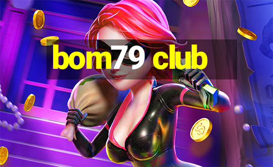 bom79 club