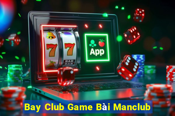 Bay Club Game Bài Manclub