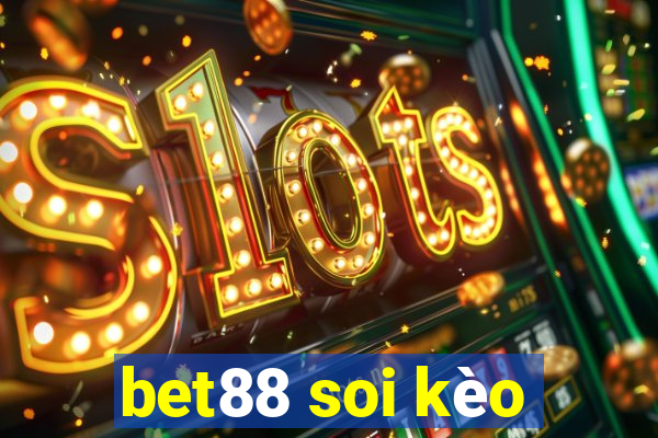 bet88 soi kèo