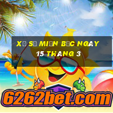 xổ số miền bắc ngày 15 tháng 3