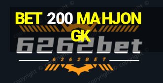 BET 200 MAHJONGK