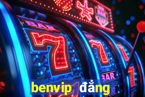 benvip đẳng cấp đế vương