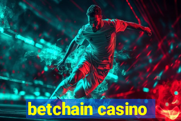 betchain casino