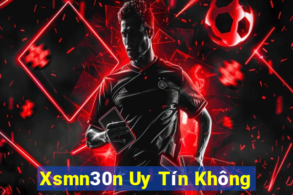 Xsmn30n Uy Tín Không