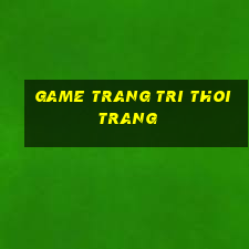 game trang tri thoi trang