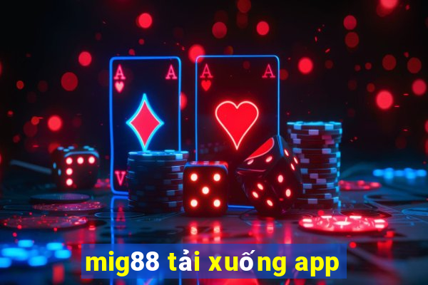 mig88 tải xuống app