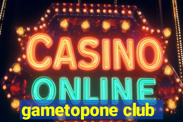 gametopone club