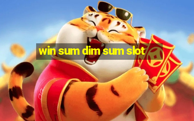 win sum dim sum slot