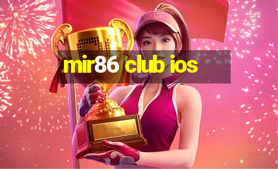 mir86 club ios