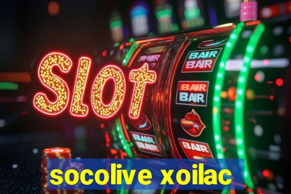 socolive xoilac