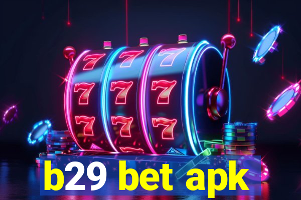 b29 bet apk