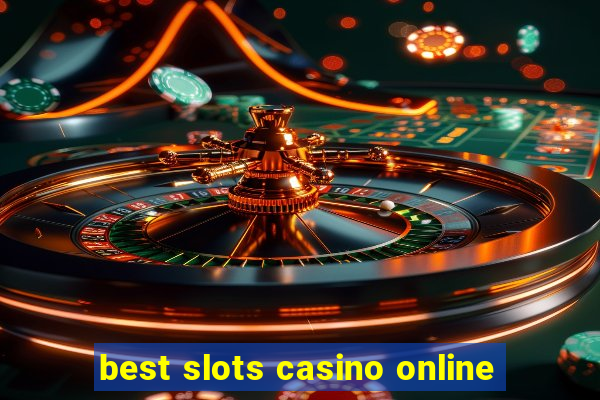 best slots casino online