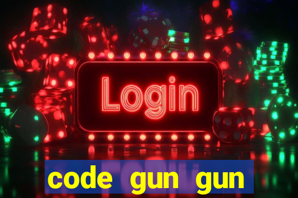 code gun gun mobile 2021