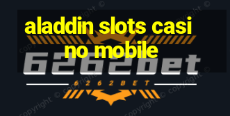 aladdin slots casino mobile