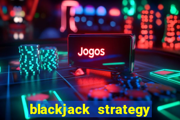 blackjack strategy card 8 deck