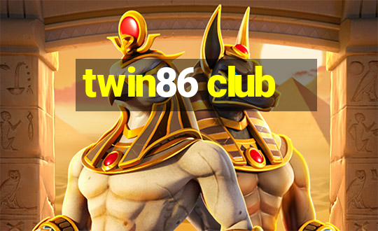 twin86 club