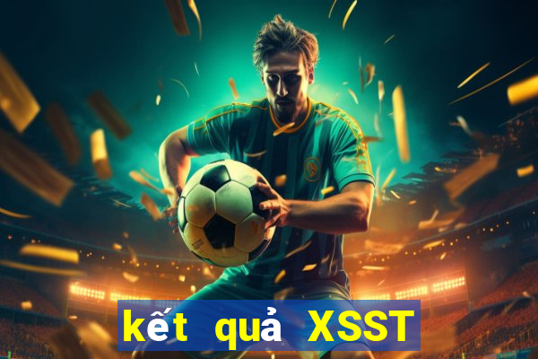 kết quả XSST ngày 1