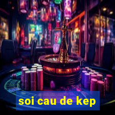 soi cau de kep