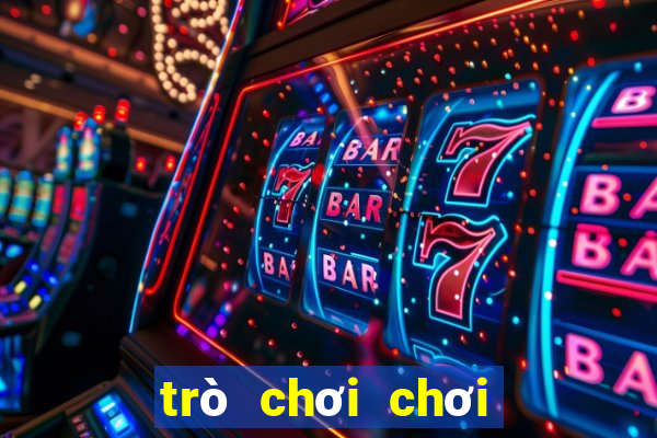 trò chơi chơi miễn phí