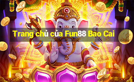 Trang chủ của Fun88 Bao Cai