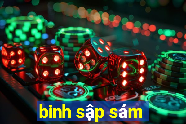 binh sập sám