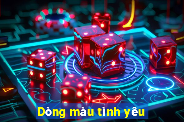 Dòng màu tình yêu