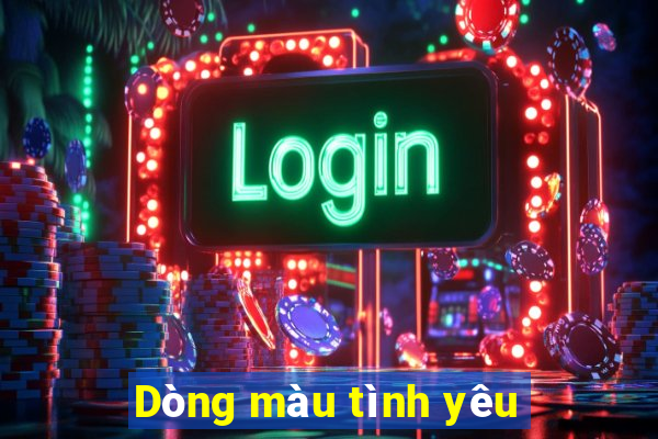 Dòng màu tình yêu