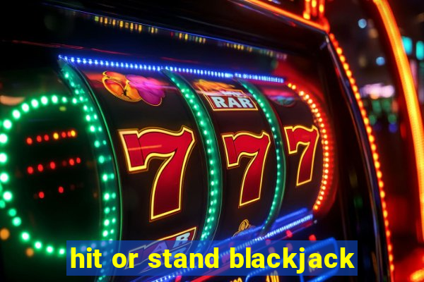 hit or stand blackjack