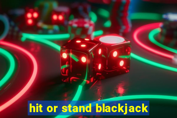 hit or stand blackjack