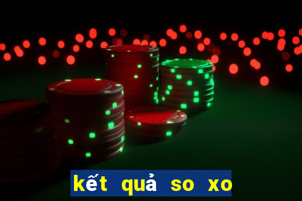 kết quả so xo hôm nay