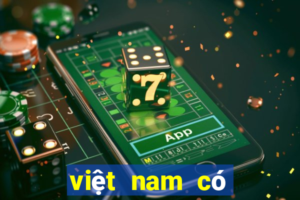 việt nam có casino chưa