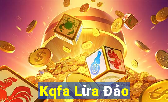 Kqfa Lừa Đảo