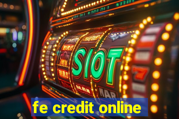 fe credit online