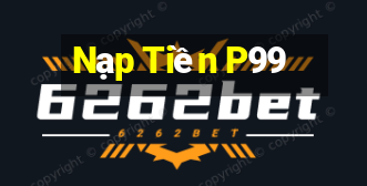 Nạp Tiền P99