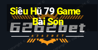 Siêu Hũ 79 Game Bài Son