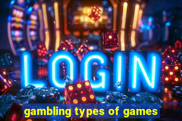 gambling types of games