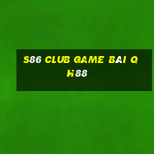 S86 Club Game Bài Qh88