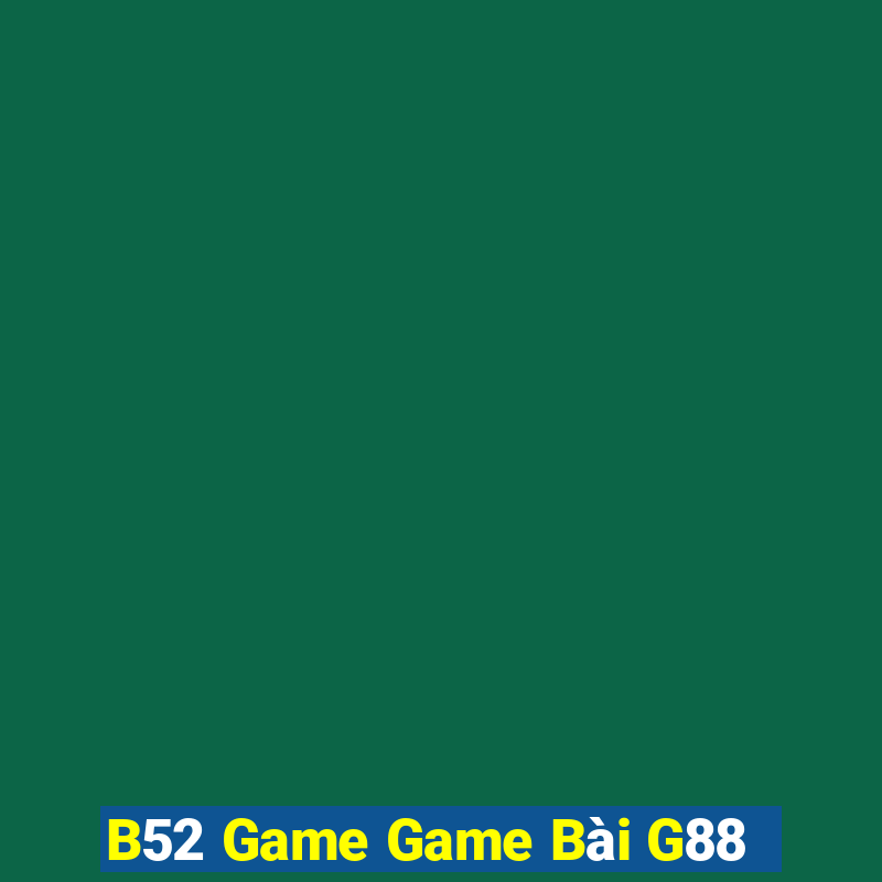 B52 Game Game Bài G88