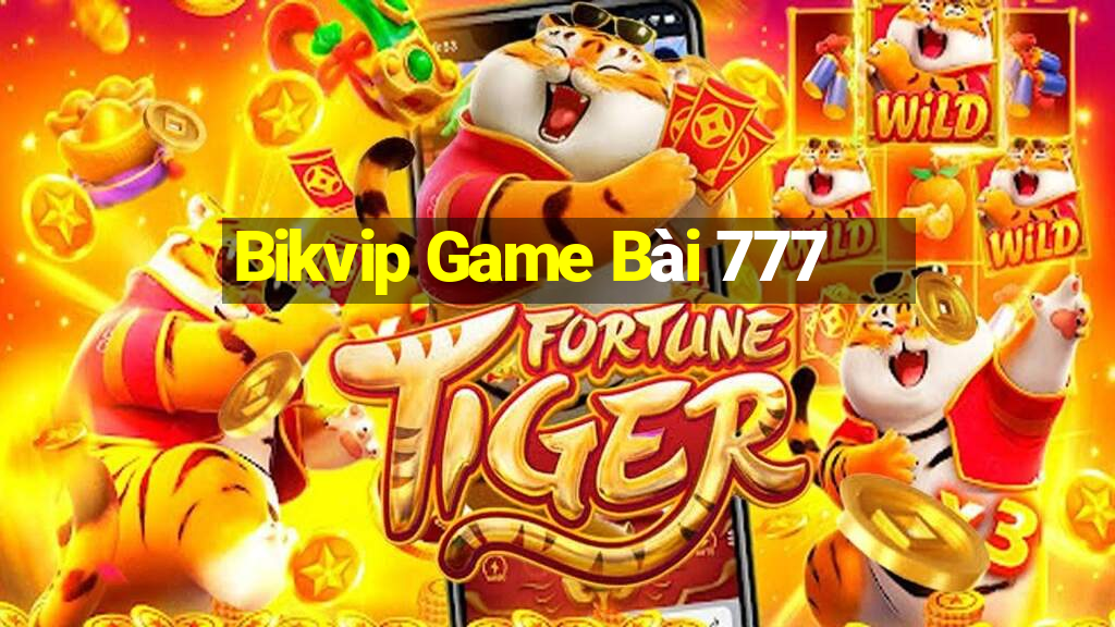 Bikvip Game Bài 777